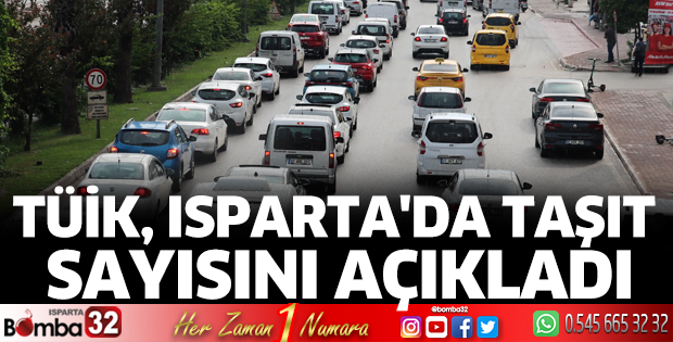Isparta'da araç sayısı kaç oldu?