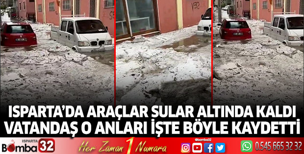 Isparta'da araçlar sular altında kaldı 