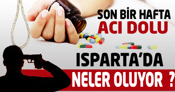 Isparta'da artan intihar vakaları