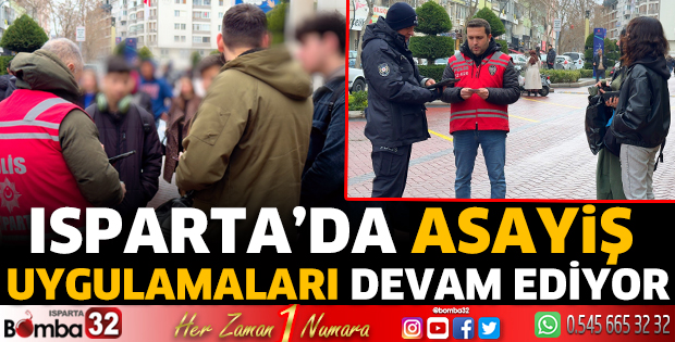 Isparta'da asayiş uygulamaları
