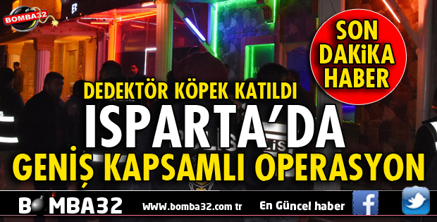 ISPARTA'DA ASAYİŞ UYGULAMASI