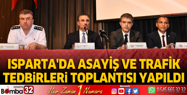 Isparta'da asayiş/trafik tedbirleri toplantısı yapıldı