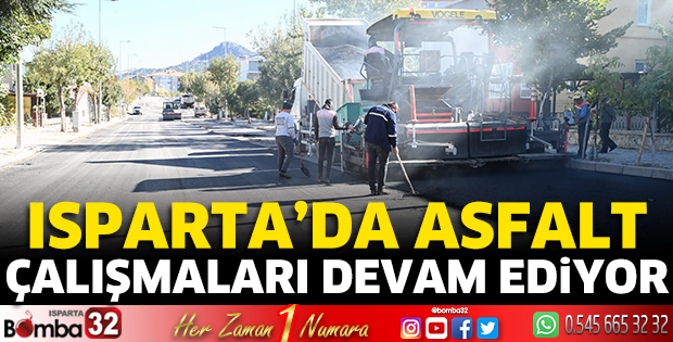 Isparta'da asfalt çalışmaları devam ediyor