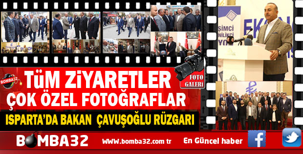 ISPARTA'DA BAKAN ÇAVUŞOĞLU ZİYARETLERİNDEN ÖZEL FOTOĞRAFLAR 