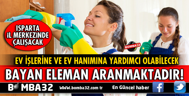 ISPARTA'DA BAYAN ELEMAN ARANMAKTADIR