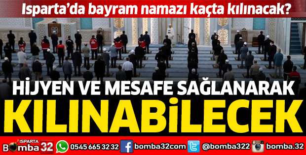Isparta'da bayram namazı kaçta kılınacak?