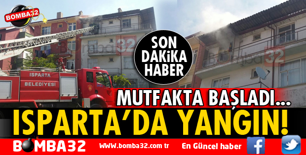 ISPARTA'DA BİR EVDE YANGIN ÇIKTI