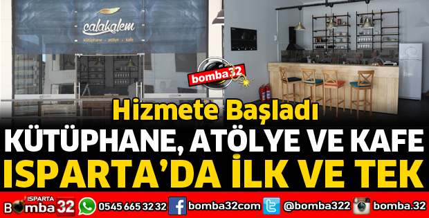 ISPARTA'DA BİR İLK! KÜTÜPHANE ATÖLYE VE KAFE AYNI MERKEZDE