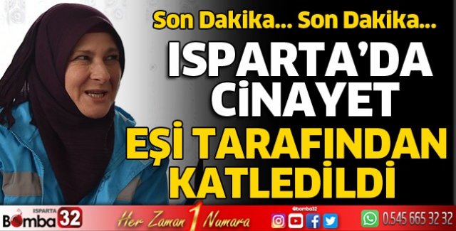 Isparta'da bir kadın cinayeti daha
