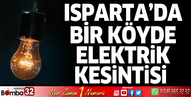 Isparta'da bir köyde elektrik kesintisi 