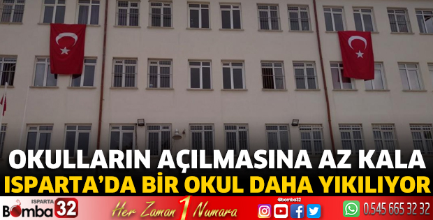 Isparta'da bir okul daha yıkılıyor