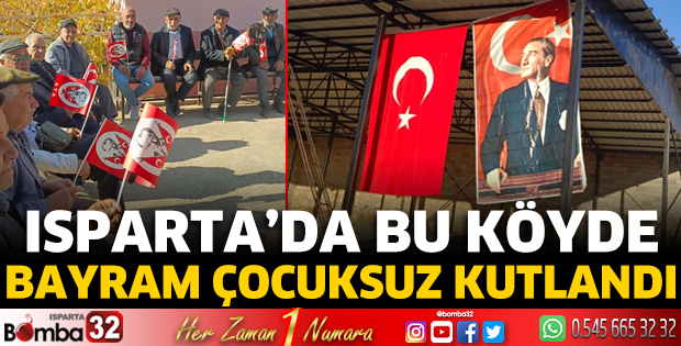 Isparta'da bu köyde bayram çocuksuz kutlandı