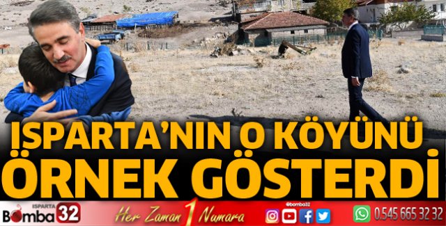 Isparta'da bu köyü örnek gösterdi