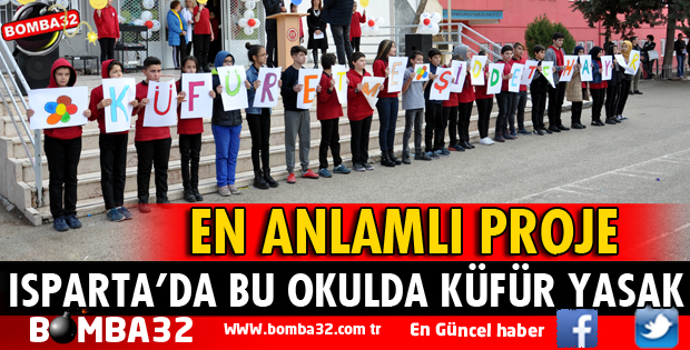 ISPARTA'DA BU OKULDA KÜFÜR YASAK