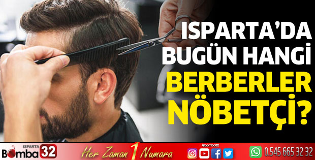 Isparta'da bugün hangi berberler nöbetçi?