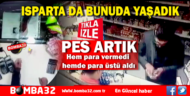 ISPARTA'DA  BUNU DA YAŞADIK !