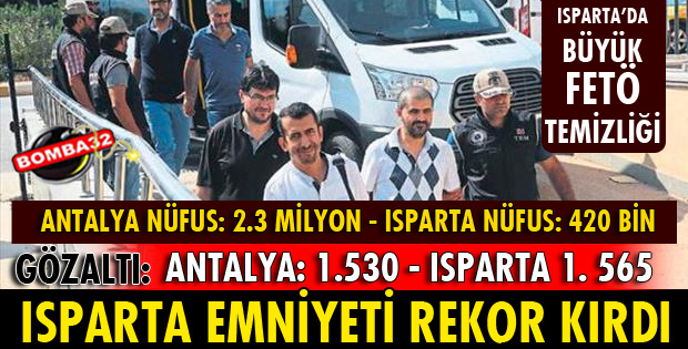 ISPARTA'DA BÜYÜK FETÖ TEMİZLİĞİ