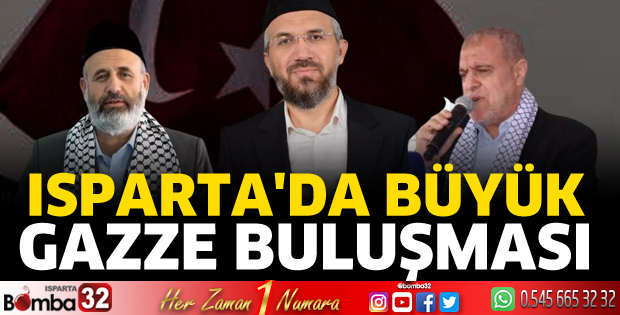 Isparta'da Büyük Gazze buluşması