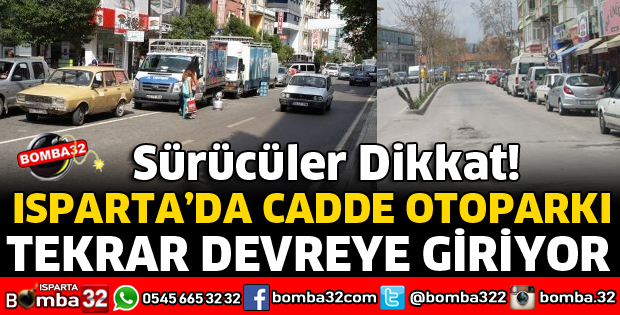 ISPARTA'DA CADDE OTOPARKI TEKRAR DEVREYE GİRİYOR