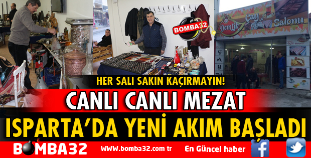 ISPARTA'DA CANLI CANLI MEZAT