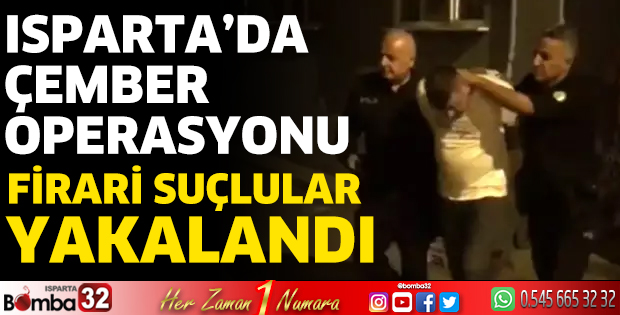 Isparta'da Çember operasyonu