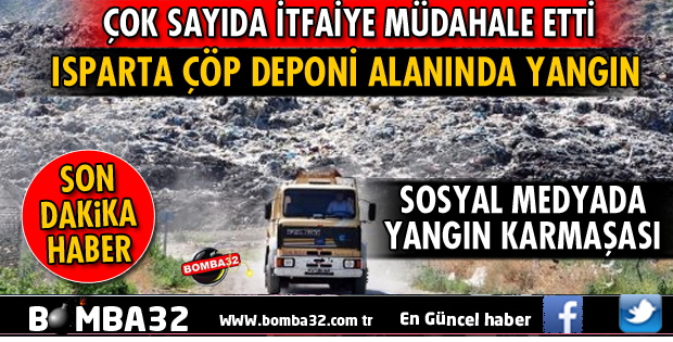 ISPARTA'DA ÇÖPLÜKTE ÇIKAN YANGIN SOSYAL MEDYAYI SALLADI