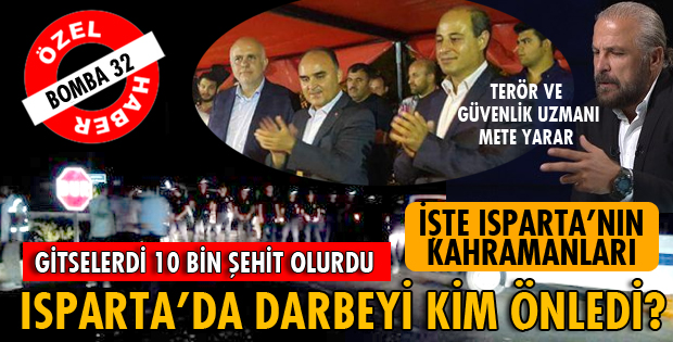 Isparta'da darbeyi aslında kim önlendi