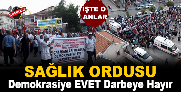 ISPARTA'DA DEMOKRASİ YÜRÜYÜŞÜ