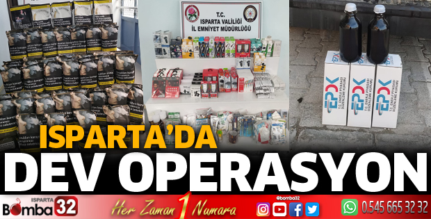 Isparta'da dev operasyon