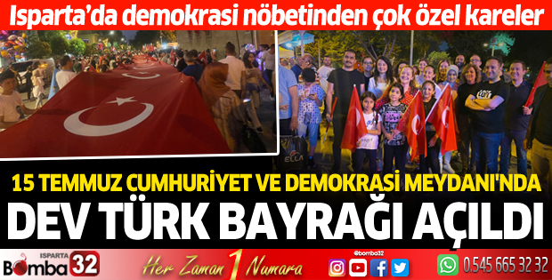 Isparta'da dev Türk Bayrağı açıldı