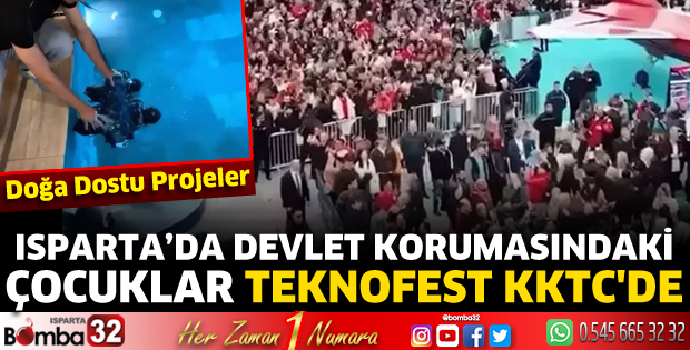 Isparta'da devlet korumasındaki çocuklar TEKNOFEST KKTC'de