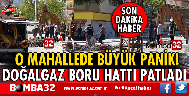 ISPARTA'DA DOĞALGAZ BORU HATTI PATLADI
