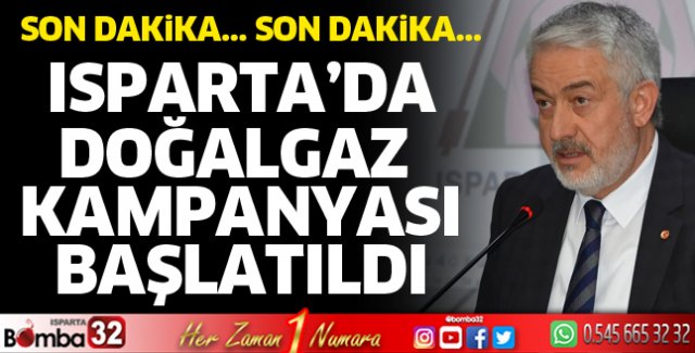 Isparta'da doğalgaz kampanyası başlatıldı