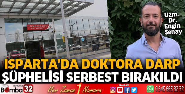Isparta'da doktora darp şüphelisi serbest