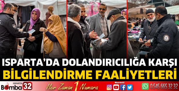 Isparta'da dolandırıcılığa karşı bilgilendirme faaliyetleri