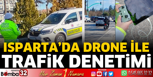 Isparta'da Drone ile Trafik Denetimi 