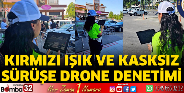 Isparta'da Drone ile Trafik Denetimi