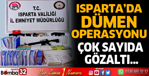 Isparta'da Dümen Operasyonu