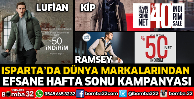 ISPARTA'DA DÜNYA MARKALARINDA HAFTA SONU KAMPANYALARI