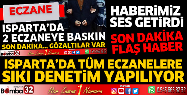 Isparta'da eczaneler tek tek denetleniyor