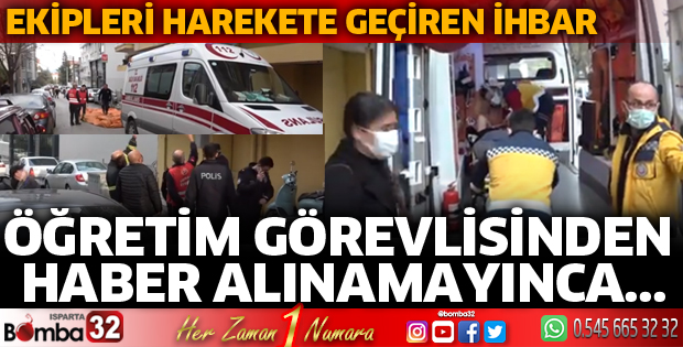 Isparta'da ekipleri harekete geçiren ihbar