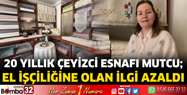 Isparta'da el işçiliğine ilgi azaldı