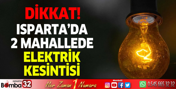 Isparta'da elektrik kesintisi