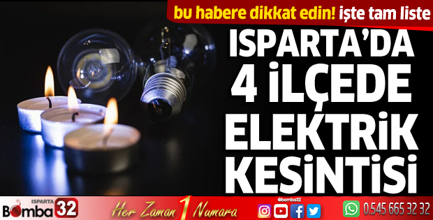 Isparta'da elektrik kesintisi yaşanacak 
