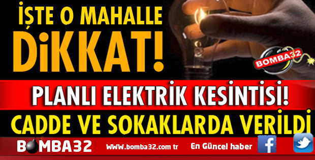 ISPARTA'DA ELEKTRİK KESİNTİSİ YAŞANACAK