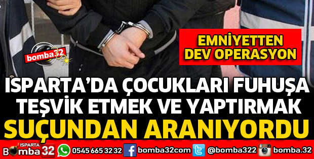 ISPARTA'DA EMNİYETTEN DEV OPERASYON