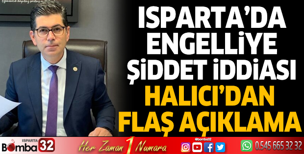 Isparta'da engelliye şiddet iddiası