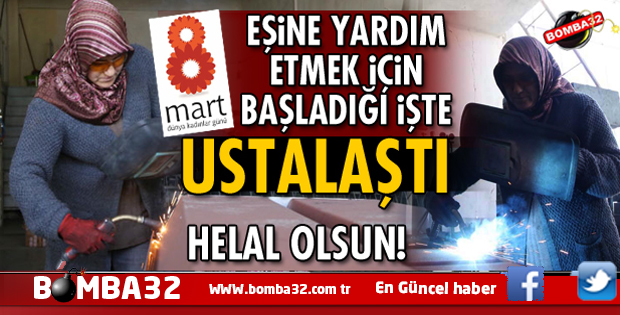 ISPARTA'DA EŞİNE YARDIM ETMEK AMACIYLA BAŞLADIĞI İŞTE USTALAŞTI