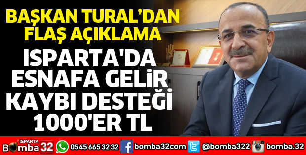 ISPARTA'DA ESNAFA GELİR KAYBI DESTEĞİ 1000'ER TL