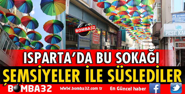 ISPARTA'DA ESNAFLAR ŞEMSİYELER İLE SOKAĞI SÜSLEDİ